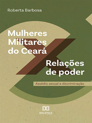 cover image of Mulheres Militares do Ceará x Relações de poder